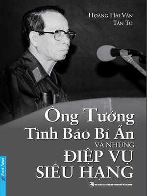 cover image of Ông Tướng Tình Báo Bí Ẩn Và Những Điệp Vụ Siêu Hạng